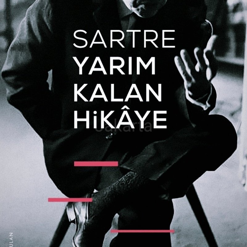 Paige Arthur, Sartre: Yarım Kalan Hikâye-FOL Kitap (yay. haz. Ahmet&nbsp;Özcan)